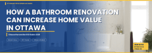 bathroom renovation increase home value Ottawa